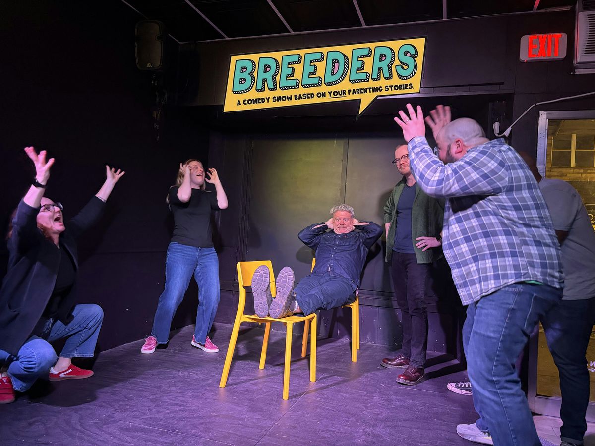 BREEDERS: A comedy show based on your parenting stories