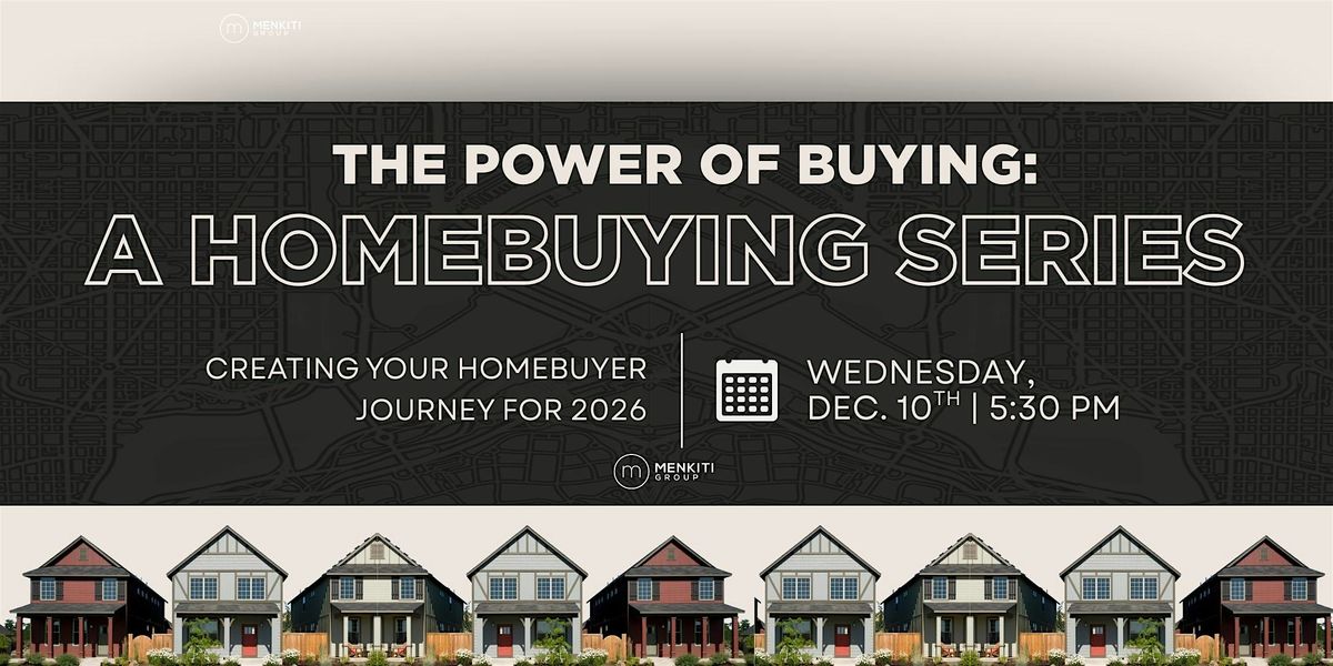 The Power of Buying: A Homebuying Series