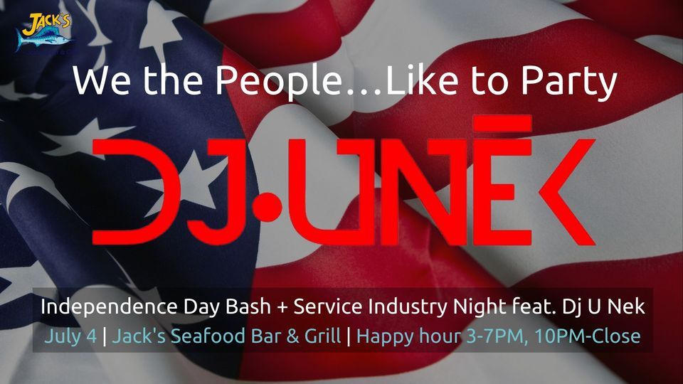 4th of July Party + Service Industry Night at Jacks Jack's Seafood