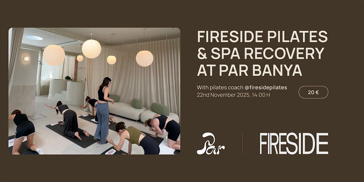 FIRESIDE Pilates & Spa Recovery at PAR Banya