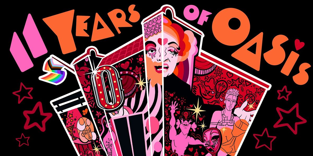 11 Years of OASIS - DRAG + DANCE PARTY