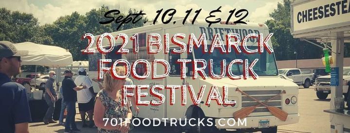 2021 Bismarck Food Truck Fest Bismarck Municipal Ballpark September 10 To September 12