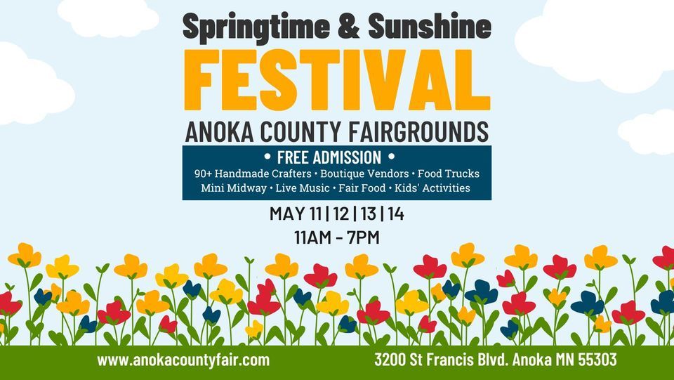 Springtime & Sunshine Festival Anoka County Fair May 11, 2023