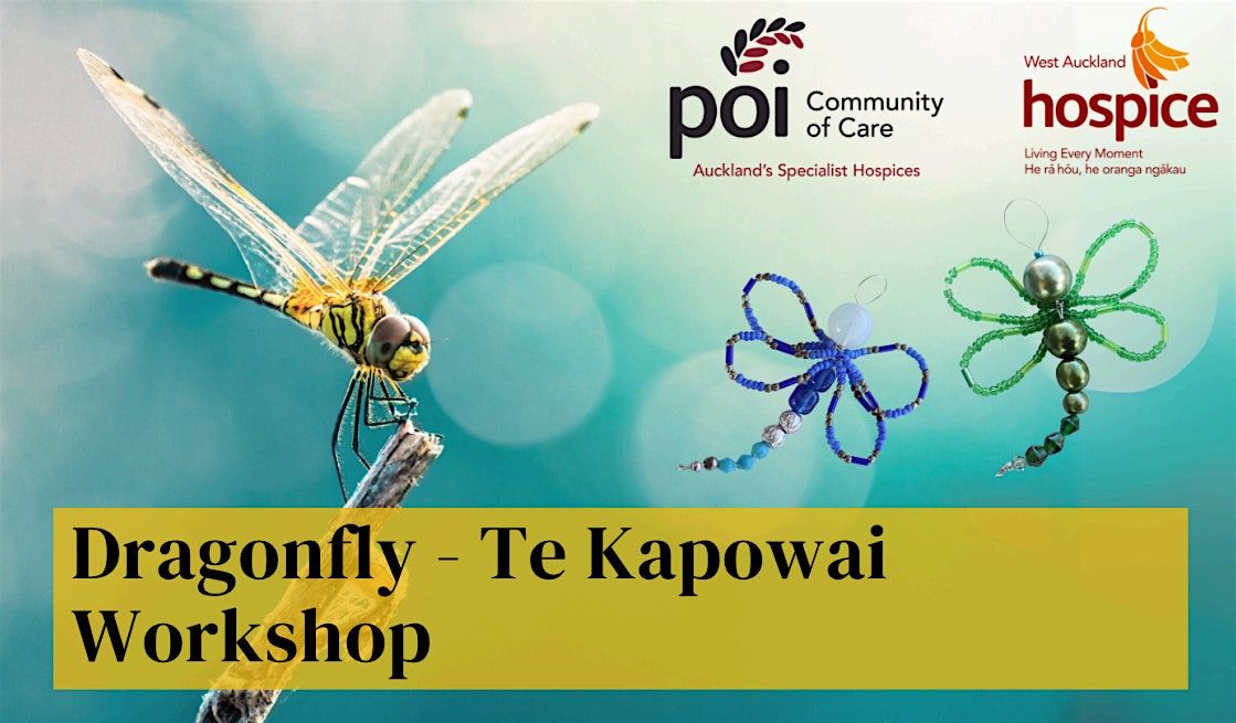 Te Kapowai \/ Dragonfly Workshop