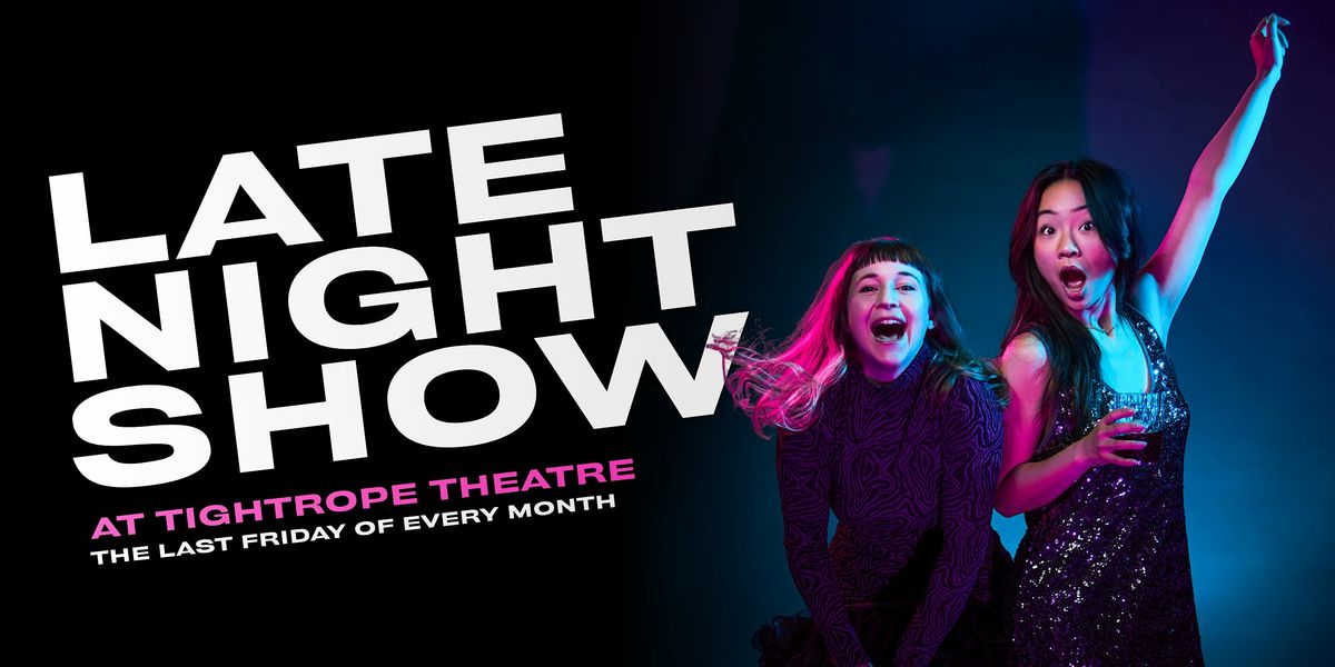 Late Night Show!
