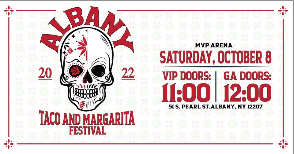 Taco & Margarita Festival MVP Arena, Albany, NY October 8, 2022