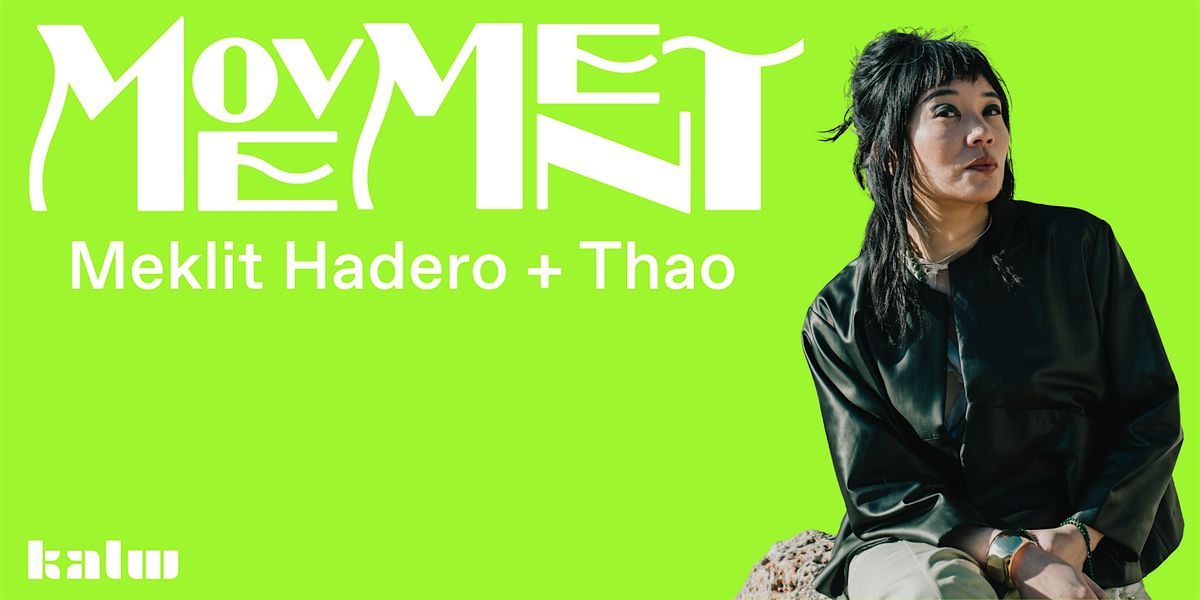 MOVEMENT with Meklit Hadero + Thao