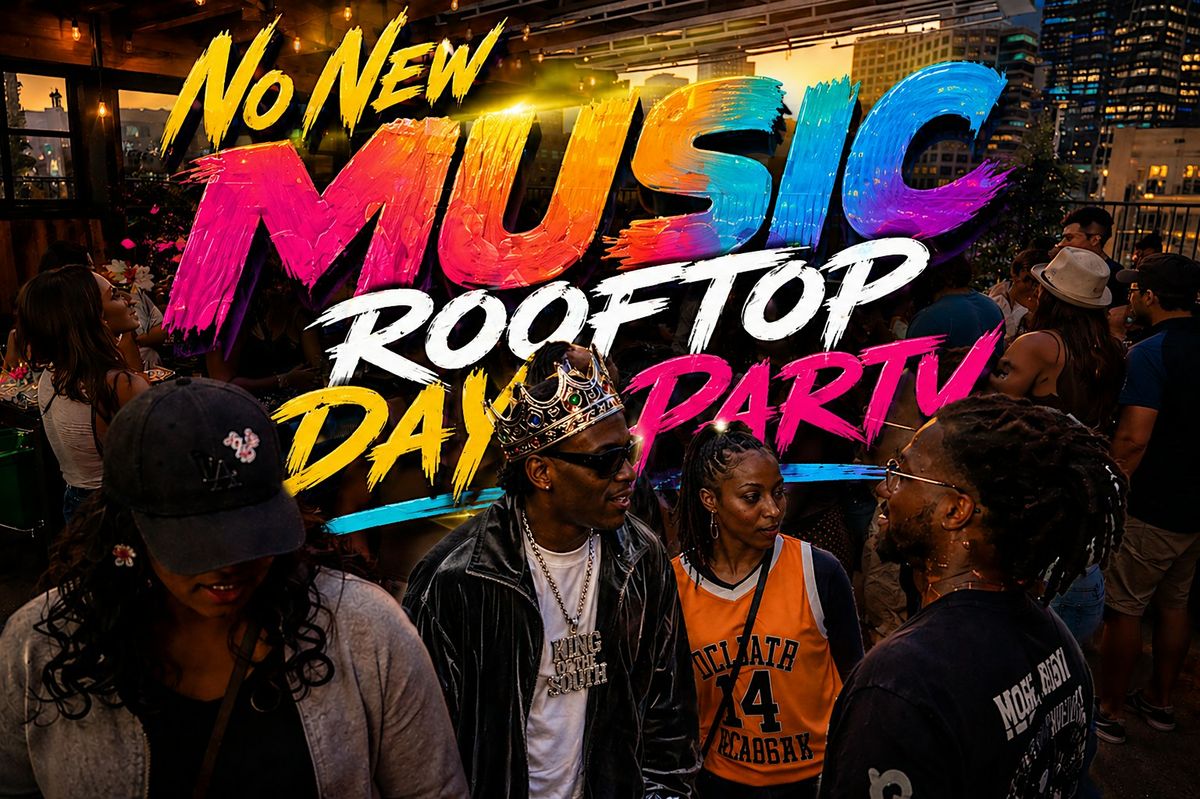 Austin 2000s Hip Hop & R&B Rooftop Day Party | No New Music