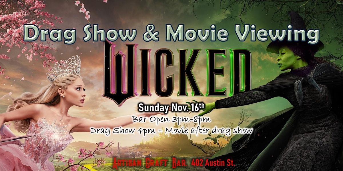 Wicked Drag Show & Movie Viewing