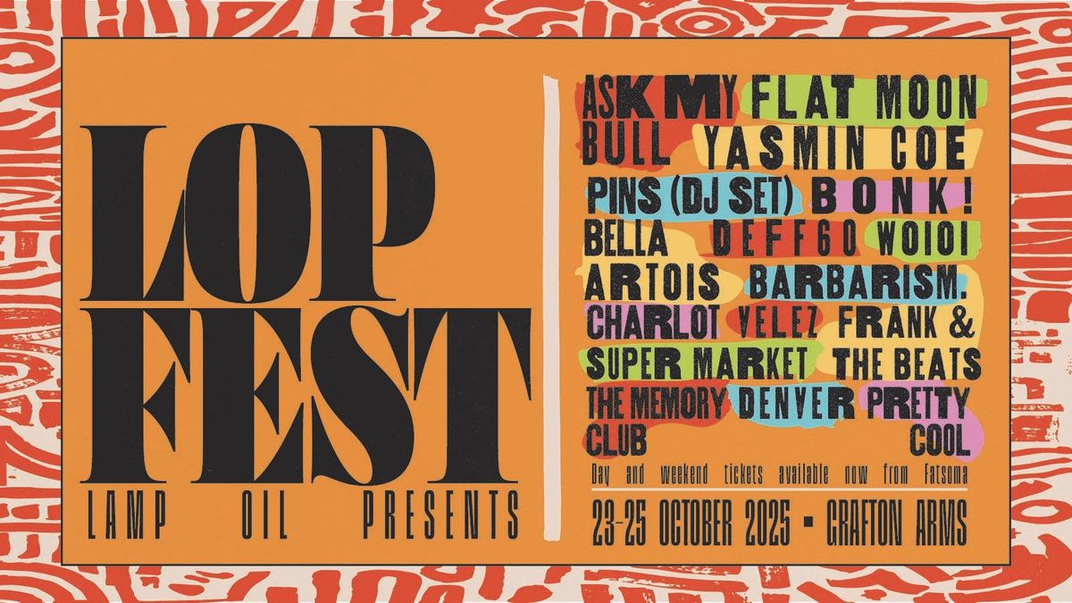 LOP FEST | Grafton Arms | 23rd - 25th October