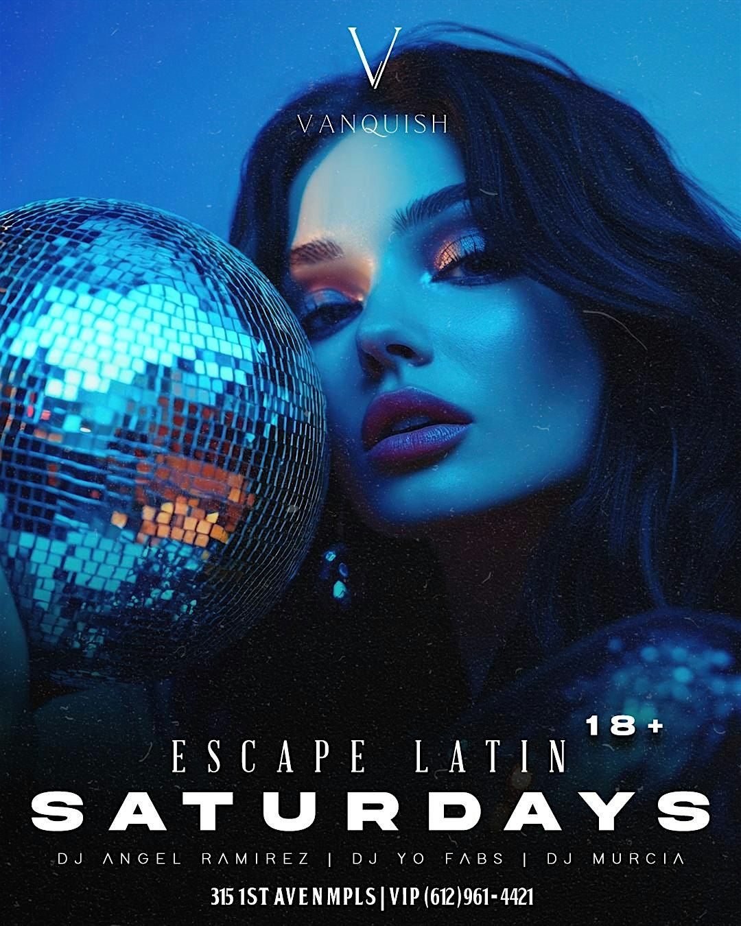 ESCAPE LATIN SATURDAYS AT VANQUISH