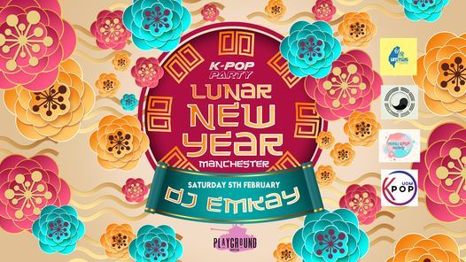 KPOP PARTY MANCHESTER | LUNAR NEW YEAR with DJ EMKAY | Saturday 5th February