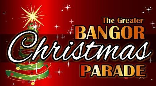 Greater Bangor Area Christmas Parade | Downtown Bangor | December 11, 2021