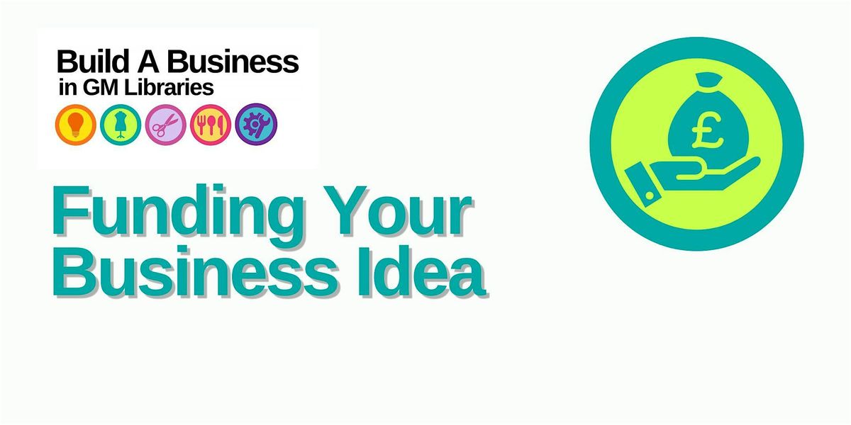 Build A Business: Funding Your Business Idea