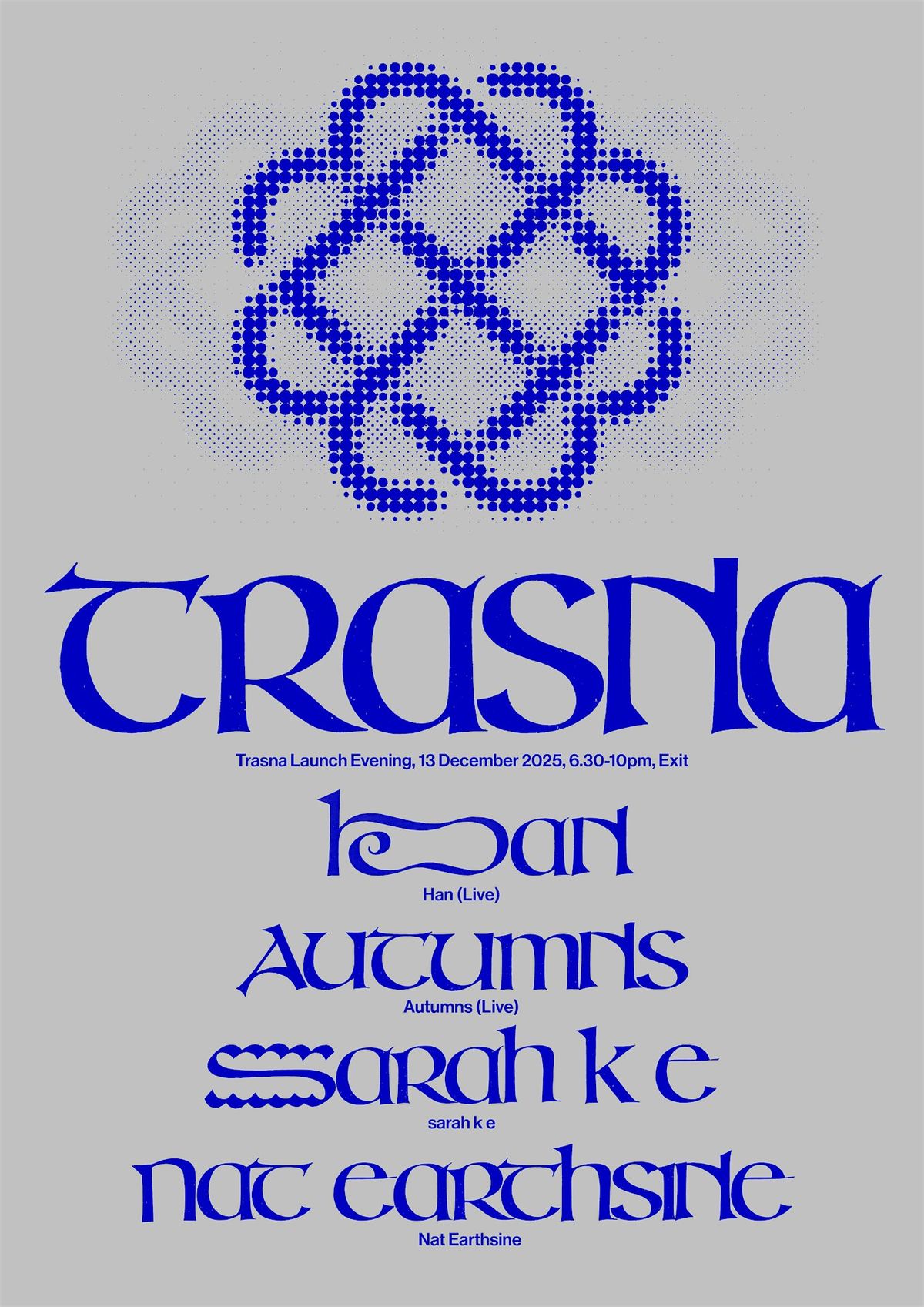 Trasna - Launch  with Autumns (Live), Han (Live), sarah k e + Nat Earthsine