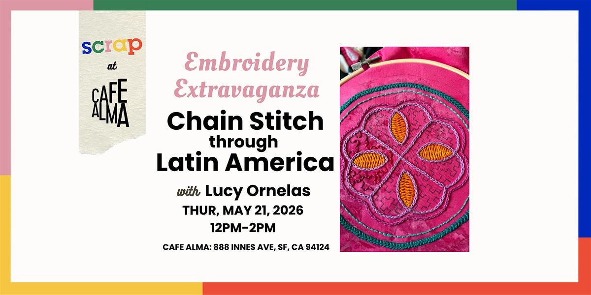 Embroidery Extravaganza: Chain Stitch through Latin America - Lucy Ornelas