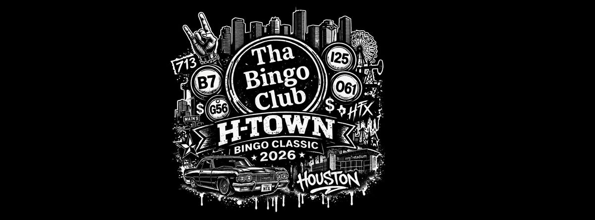 Tha Bingo Club Presents: H-Town Bingo Classic