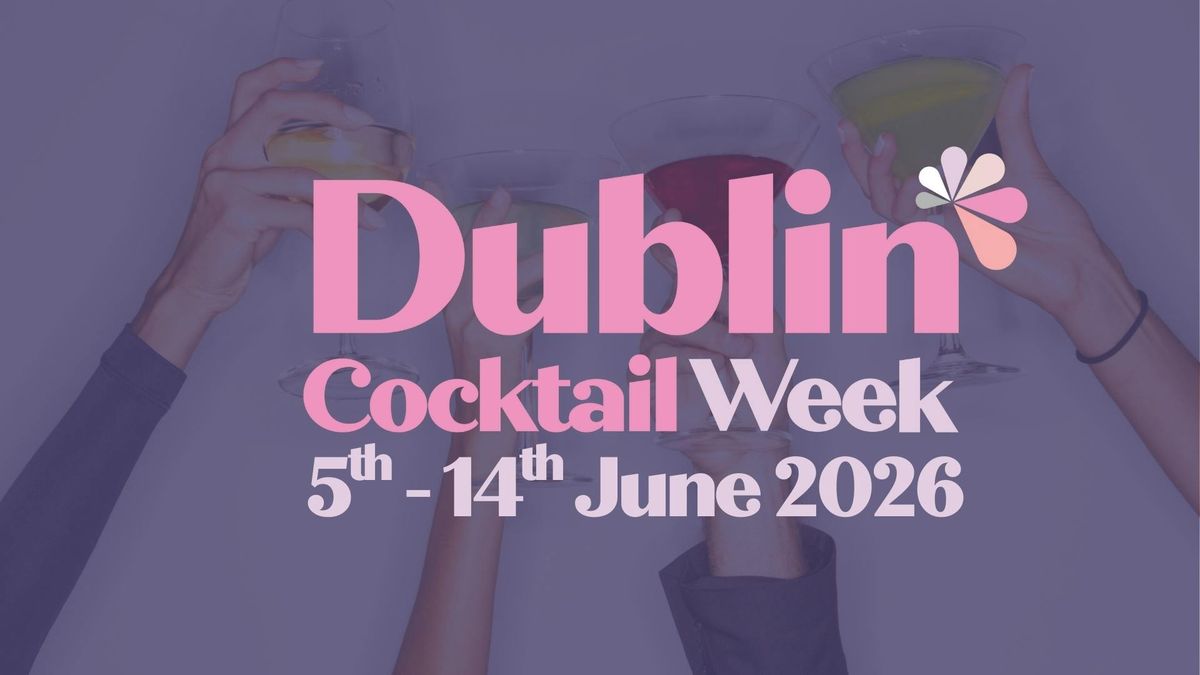 Dublin Cocktail Week 2026