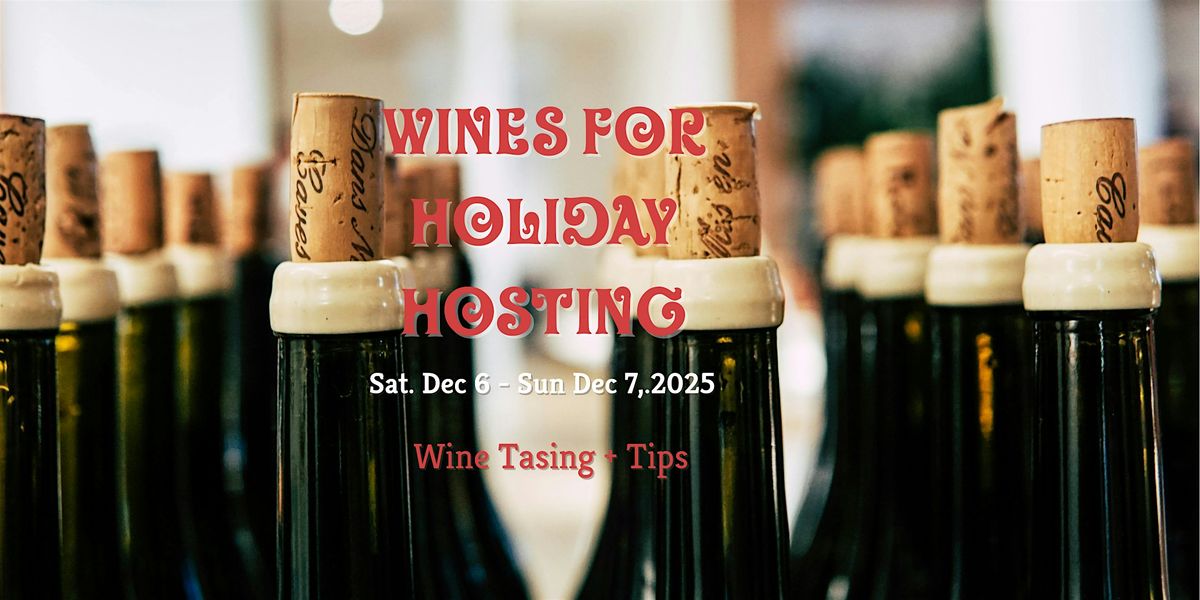 Wines for Holiday Hosting: A Tasting with Gradwell Wines