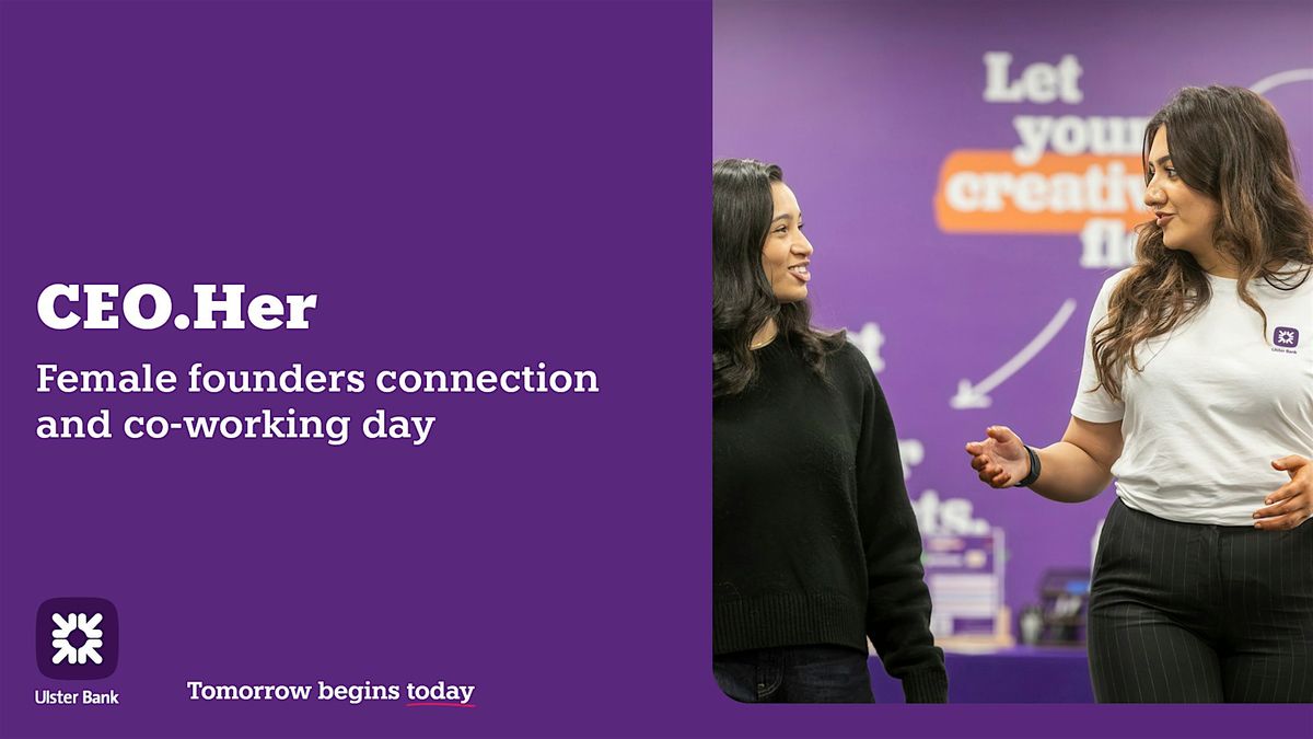 CEO Her: Female Founder Connection and Co-working