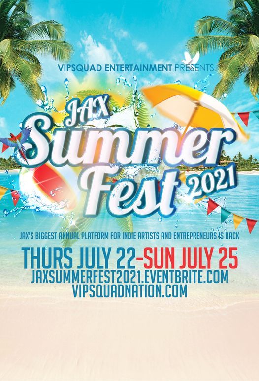 Jax Summer Fest 2021 Jacksonville, Florida July 22 to July 25