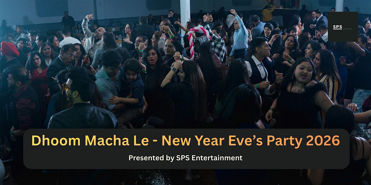 2026 New Year Eve's Party - Dhoom Macha Le - SPS Entertainment