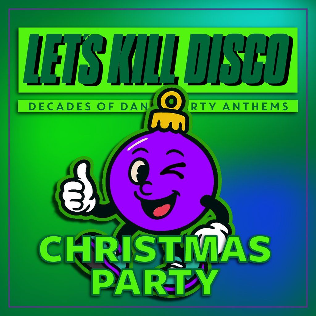 Let's K*ll Disco @ CHALK | Christmas Party