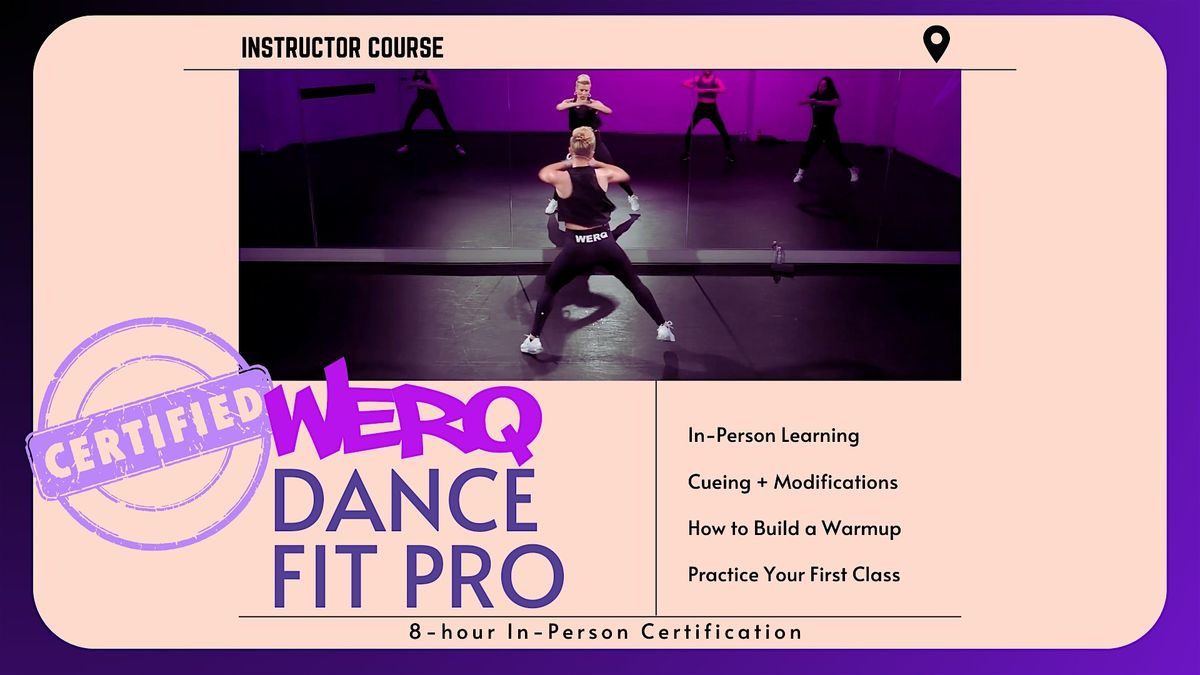 WERQ\u00ae Dance Fitness Professional Instructor Certification-ATLANTA