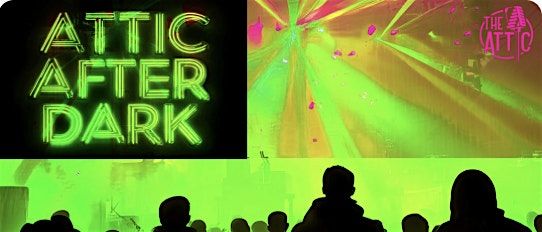 The Attic After Dark LIVE EDM at The Attic Comedy Club, Columbus,Ohio