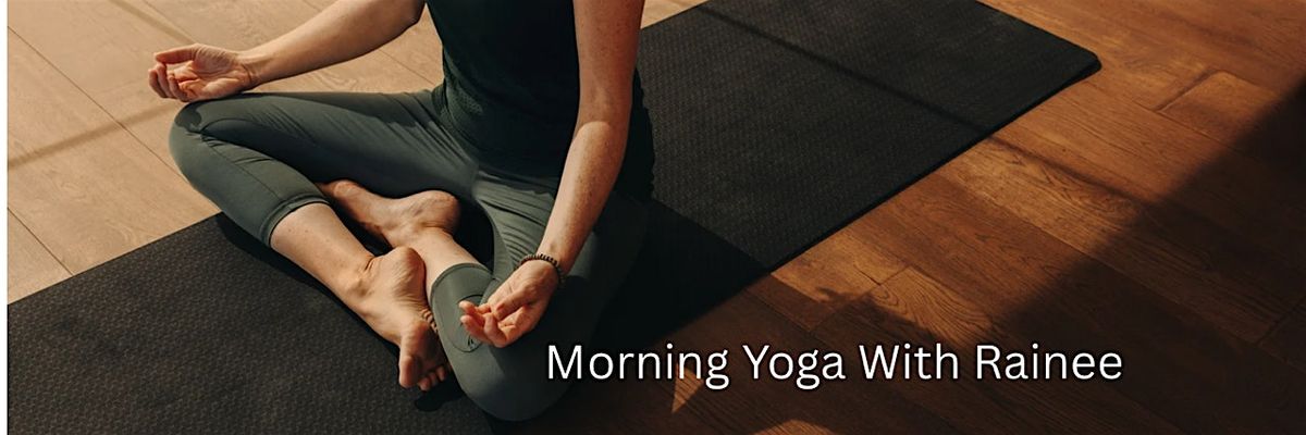 Copy of Morning Yoga with Rainee