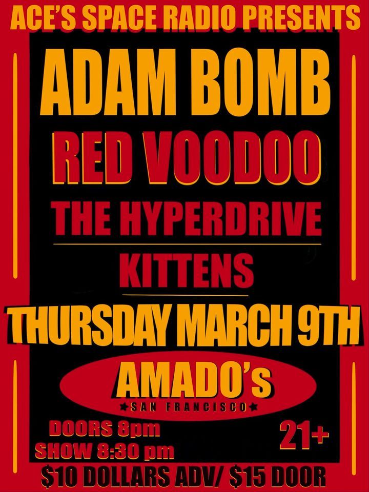 Aces Space Radio Presents: Adam Bomb, Red Voodoo, The Hyperdrive ...