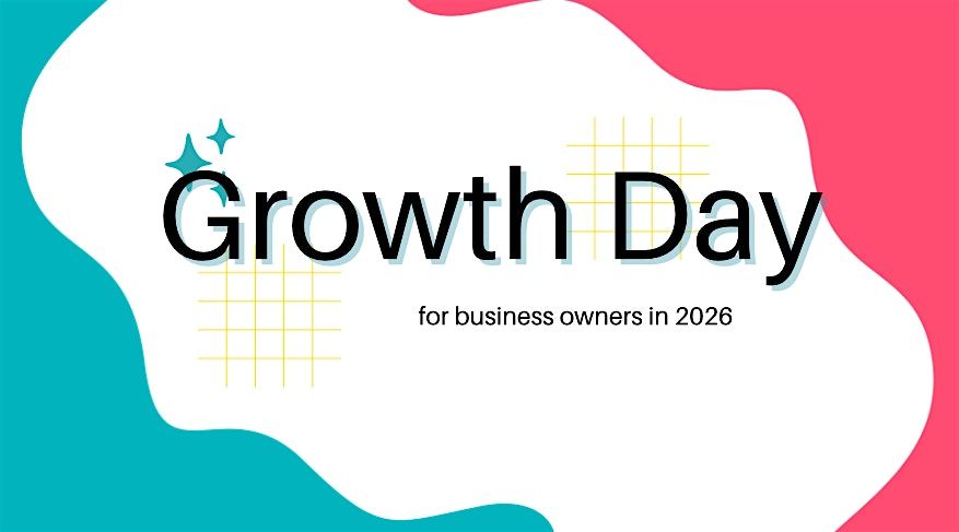 Growth Day - Create your plan for business growth in 2026