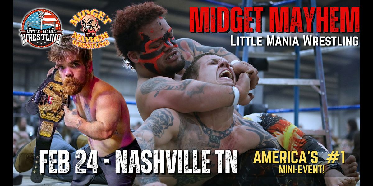 "Midget Mayhem \/ Little Mania" Mini Wrestling LIVE! Nashville TN 18+