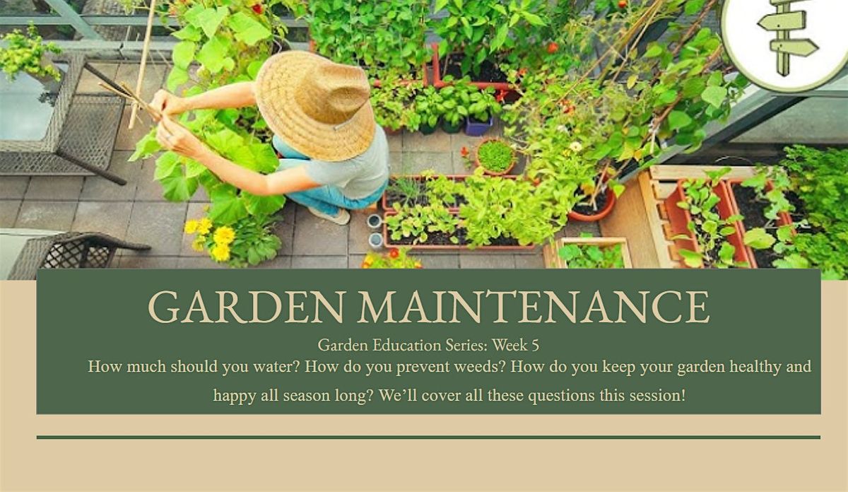 Garden Maintenance: Garden Education Series