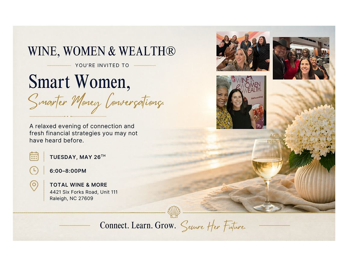 Wine, Women & Wealth - Smart Women, Smarter Money Moves