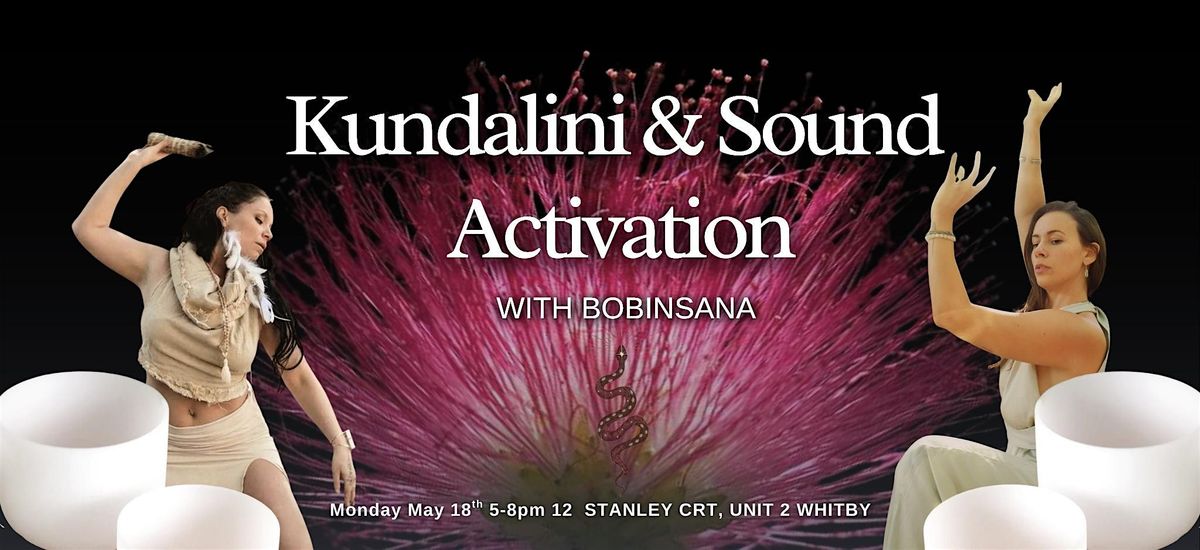 Kundalini & Sound  Activation with Bobinsana Tea
