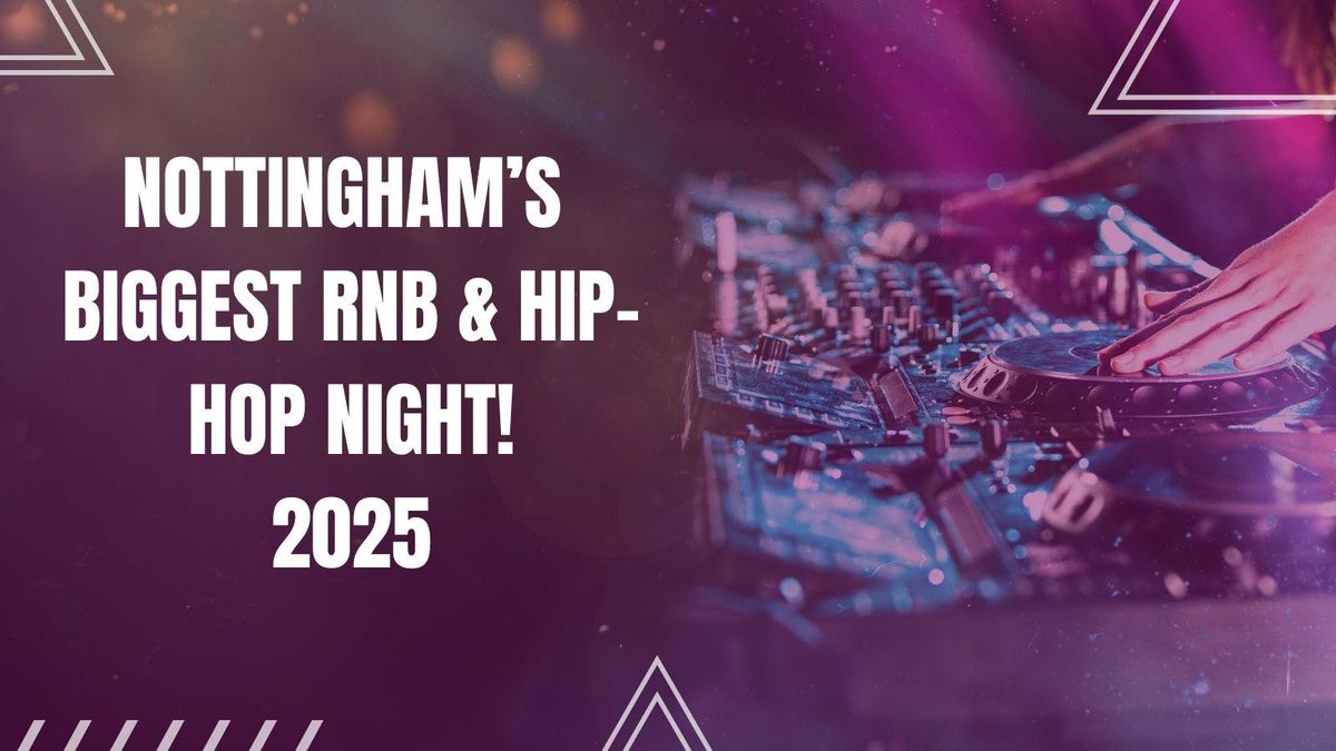 Nottinghams Biggest FREE Rnb & Hip Hop night! - FRESHERS 2025 - LIMITED FREE TICKETS