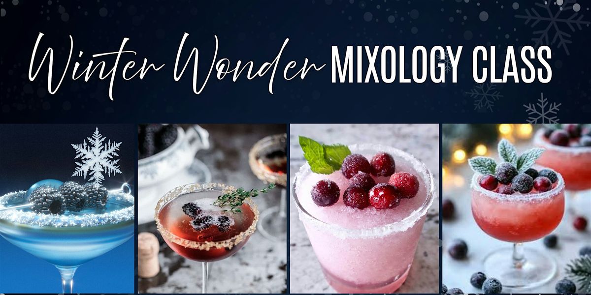 Winter Wonder Mixology Class