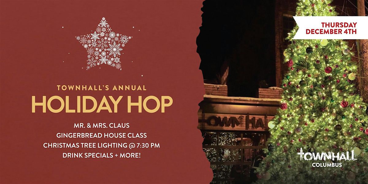 5th Annual Holiday Hop & Tree Lighting at Townhall Columbus!