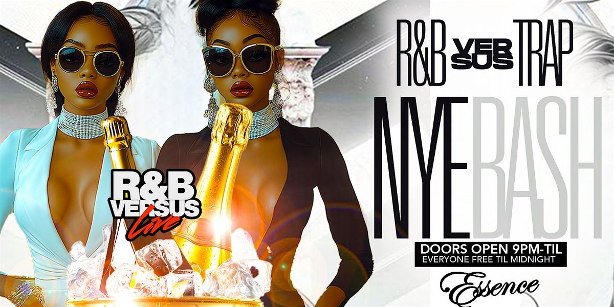 R&B vs Trap : New Years Eve FREE Bash