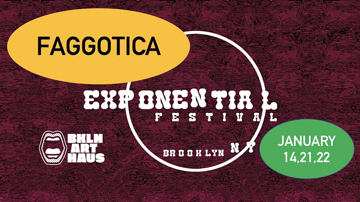 Faggotica presented by the Exponential Festival