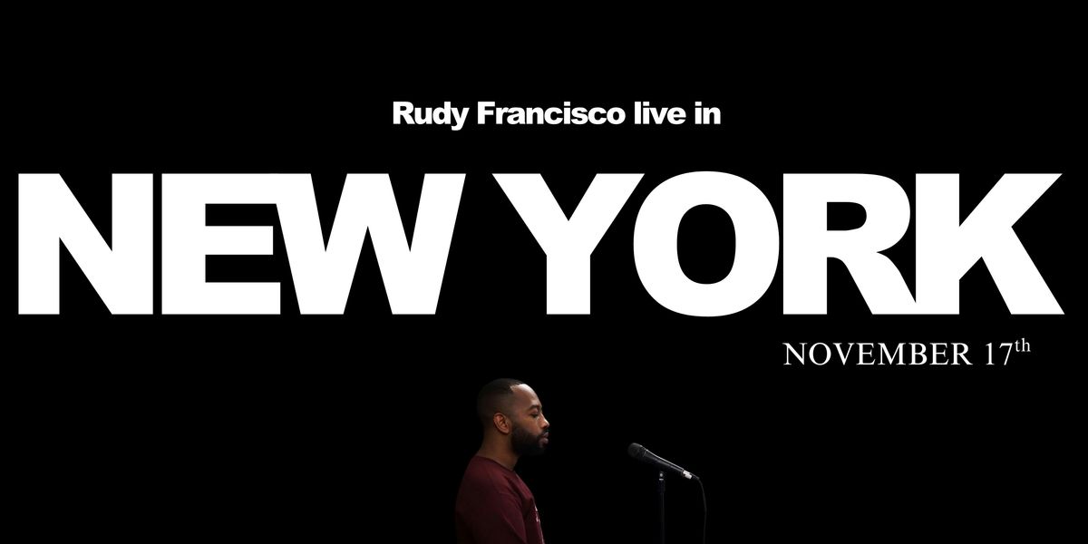 Rudy Francisco Live in New York