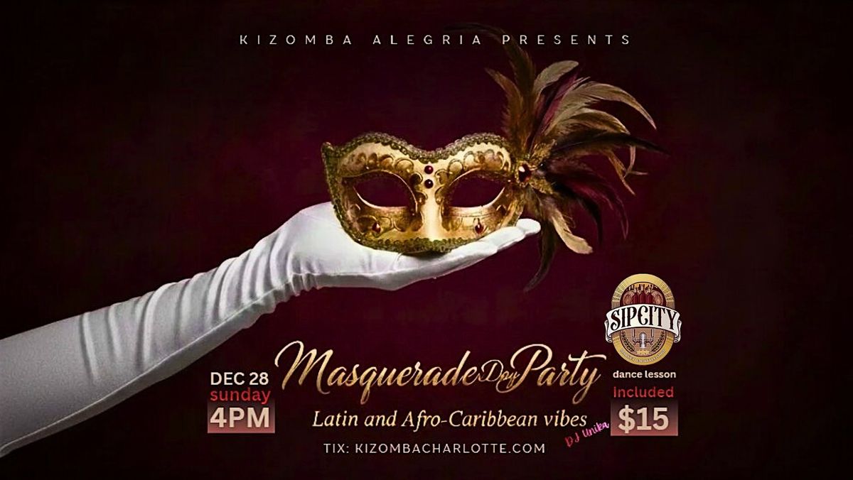 MASQUERADE Day Party - Latin+Afro-Caribbean Music (Kizomba lesson included)