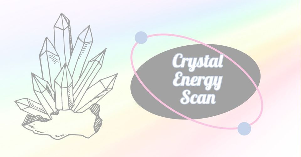 Crystal Energy Scan The Soul Center, Red Deer, AB July 2, 2022
