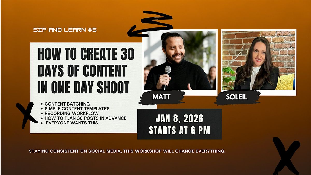 Sip&Learn 5: How to Create 30 Days of Content in one day shoot