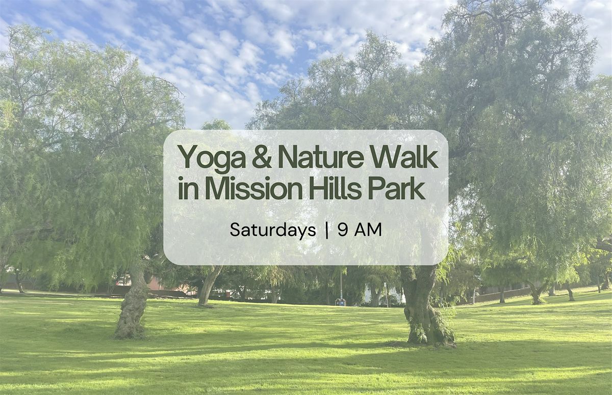 Mission Hills Yoga & Community Nature Walk