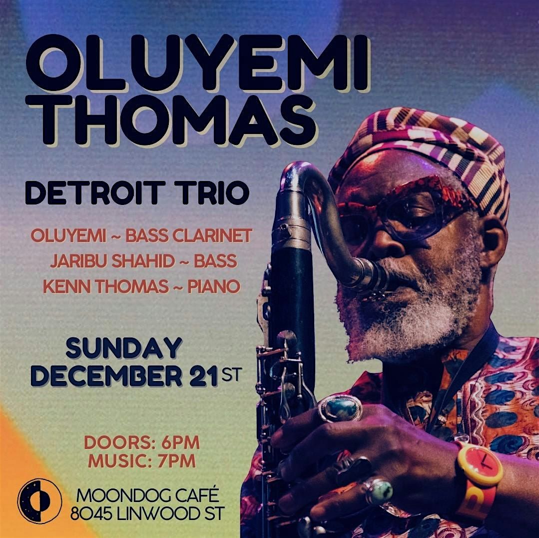 Oluyemi Thomas Detroit Trio w\/ Jaribu Shahid and Kenn Thomas