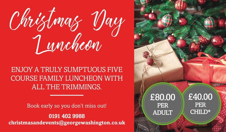 Christmas Day Hotel Deals 2022 Christmas Day Luncheon | The Orangery At George Washington Hotel,  Chester-Le-Street, En | December 25, 2022