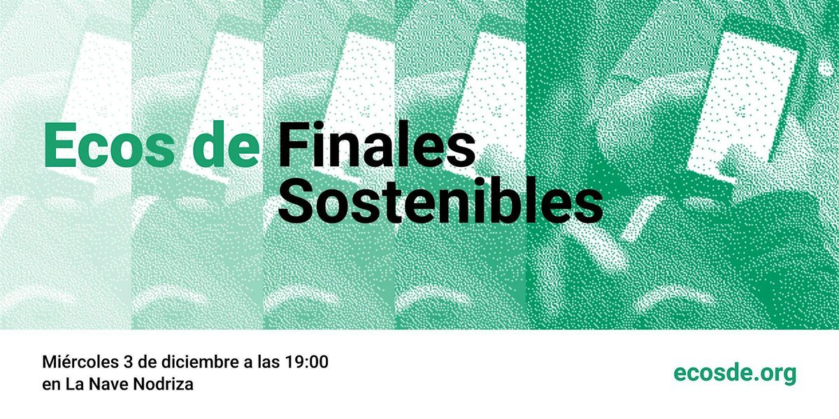 Ecos de: Finales Sostenibles