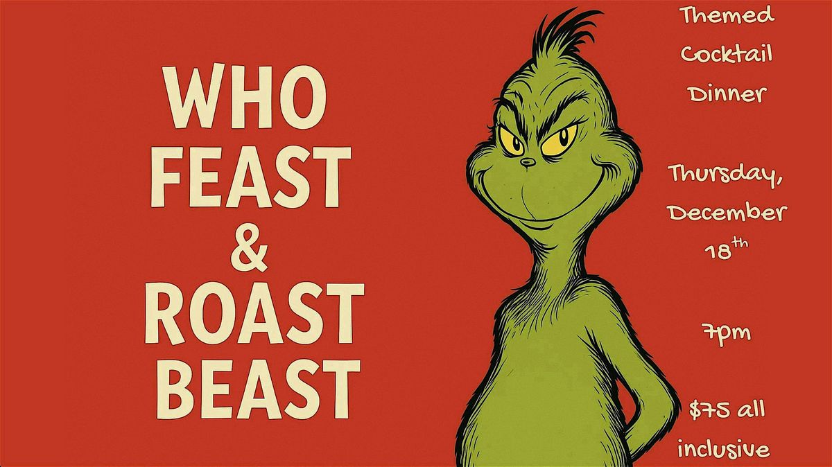 Who Feast & Roast Beast: Themed Cocktail Dinner